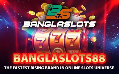 Banglaslots88 – The Fastest Rising Brand in Online Slots Universe